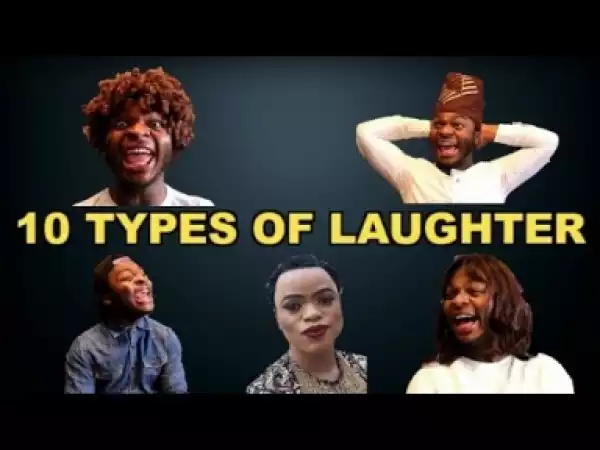 Video: Samspedy – TEN (10) TYPES OF LAUGHTER